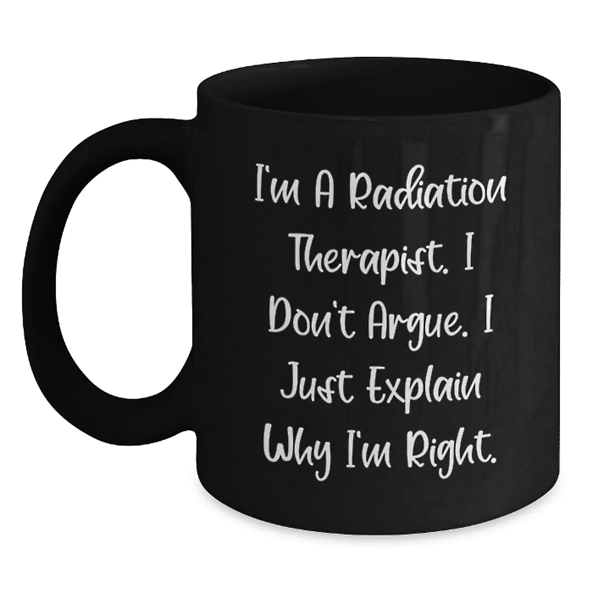 Radiation Therapist Gifts for Men - Funny 'I'm Right' Black Coffee Mug for Christmas, Unique Office Decor
