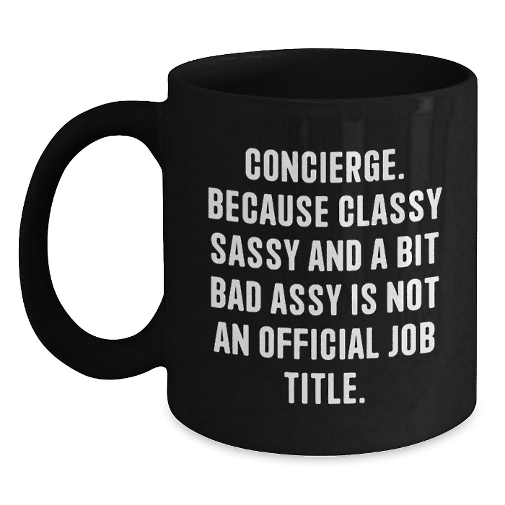 Concierge Gift for Him A Classy, Sassy Keepsake Mug - Main