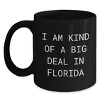 Florida Novelty Silly Black Coffee Mug for Friends – Birthday Gift - Main