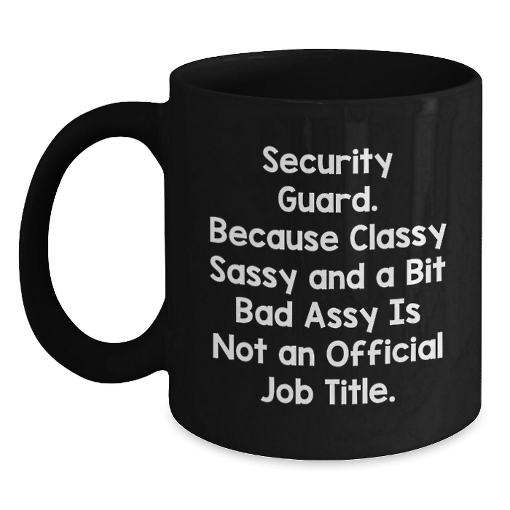 Christmas Gift for Her Security Guard - Classy, Sassy, And A Bit Bad - Main