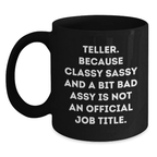 Funny Teller Black Coffee Mugs, Inspirational Quote, Gifts from Friends, Unique Graduation Gifts for Teller - Main