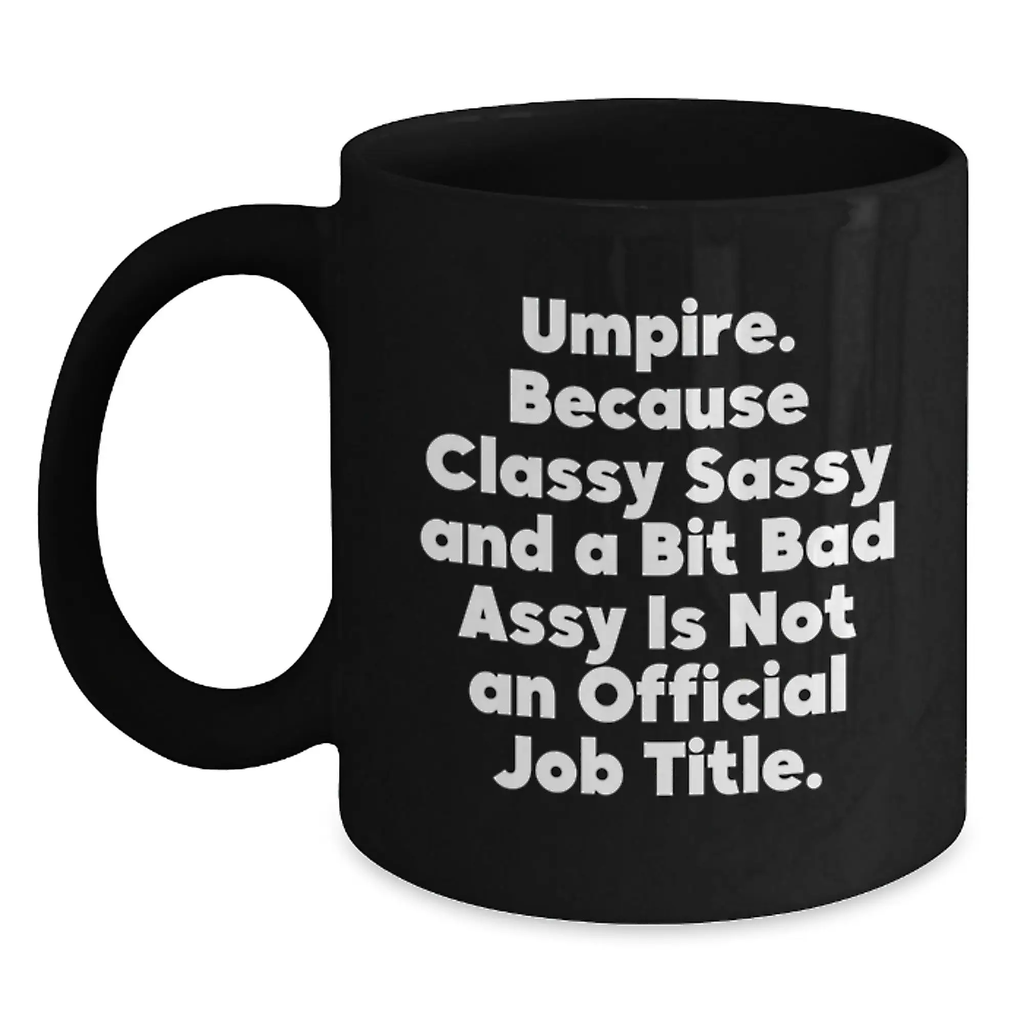 Funny Umpire Gifts for Umpire Men - Black Coffee Mug - Perfect for Graduation Unique Gifts from Family Friends - Main