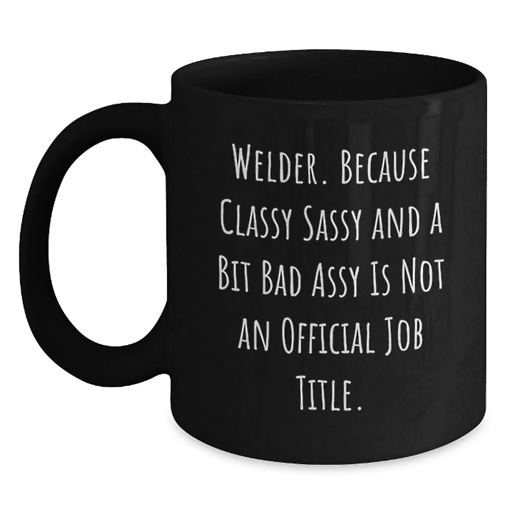 Funny Welder Gifts for Men Black Coffee Mugs - Unique Christmas Unique Gifts from Friends for Him