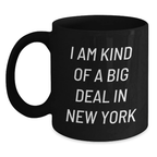 Bold New York Quote Novelty Black Coffee Mug for Friends Birthday Gift - Main