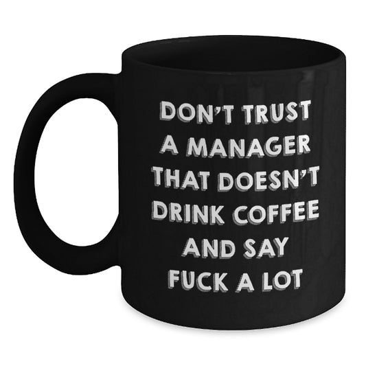 Funny Gift for Men Manager - Funny Black Coffee Mug - Gift from Friends for Christmas - Main