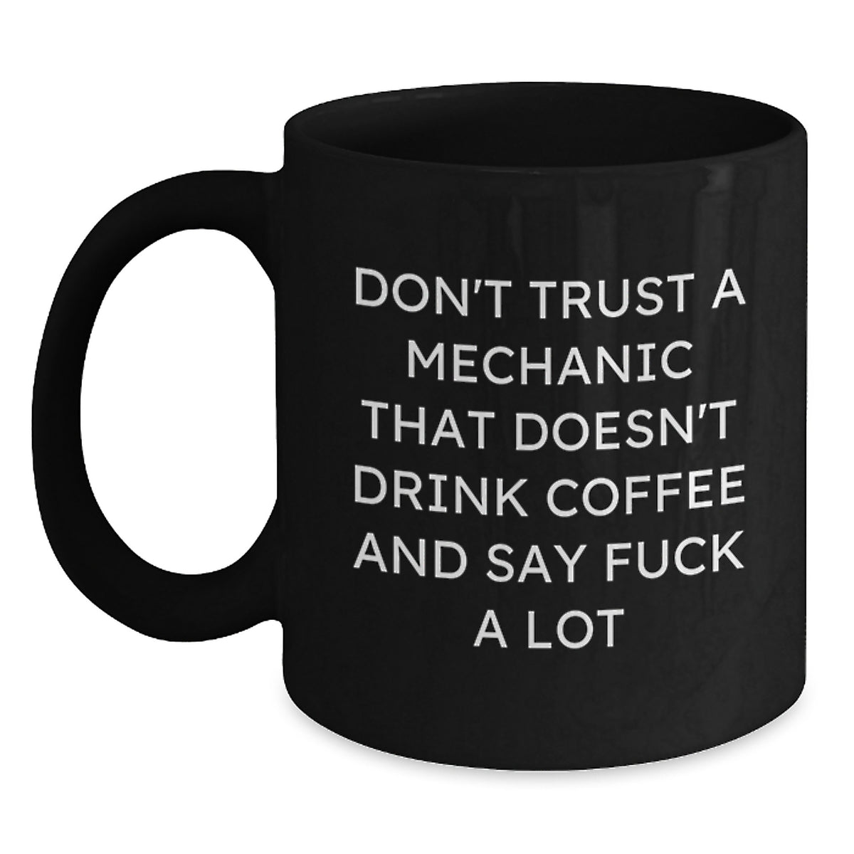 Christmas Gift For Her - Mechanic Quote Coffee Mug Present - Main