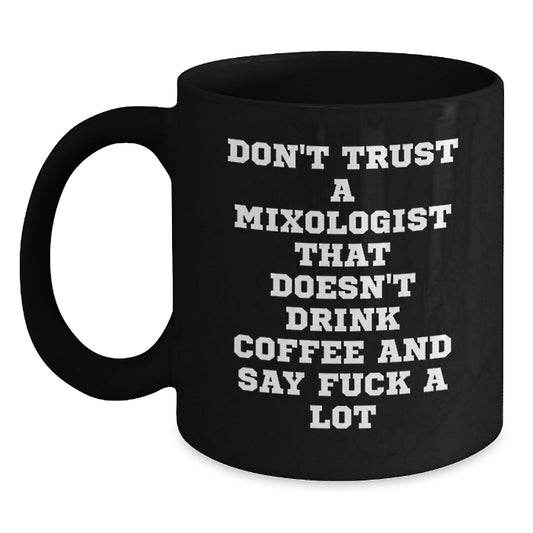 Funny Mixologist Gifts from Friends for Men - Black Coffee Mug Christmas Unique Presents - Main