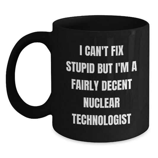 Nuclear Technologist Humor Gifts from Men to Friends Christmas Unique Mugs for Him - Main