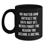 Funny Inspirational Doctor Gifts from Family for Doctor Men Black Coffee Mug Christmas Unique Gifts