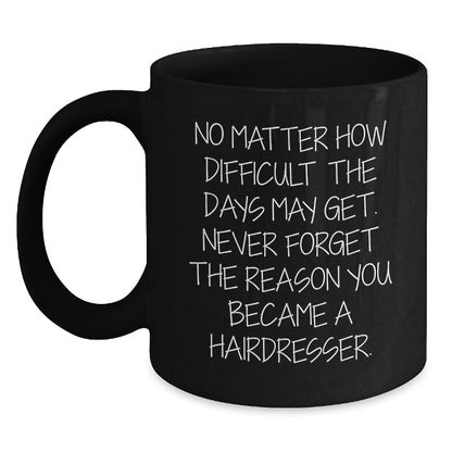 Funny Hairdresser Gifts for Men from Family or Friends - Inspirational Black Coffee Mug for Hairdresser Christmas Unique Presents - Main