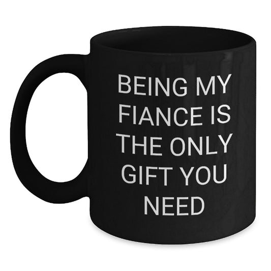 Funny Fiance Gifts from Men, Funny Fiance Quotes Black Coffee Mugs for Him, Unique Christmas Unique Gifts for Fiance, Perfect Black Coffee Mug - Main