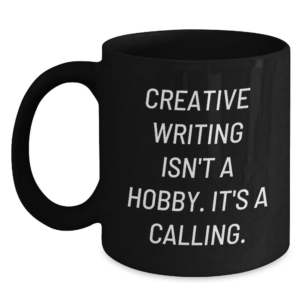 Creative Writing Gifts for Her, Funny Inspirational Quotes Black Coffee Mug, Gifts from Family, Unique Christmas Unique Gifts