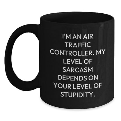 Air Traffic Controller Gifts, Funny Sarcastic Black Coffee Mugs, Christmas Unique Gifts from Friends for Air Traffic Controller, Black Coffee Mug, Air Traffic Controller Quote - Main