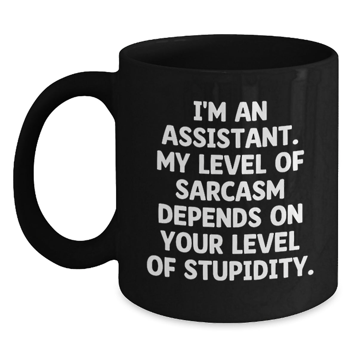 Assistant Gift for Him - Sarcastic Quote Coffee Mug Keepsake - Main