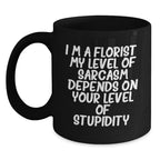 Funny Florist Gifts for Men Women Friends Family - I'm A Florist Black Coffee Mug