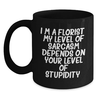 Funny Florist Gifts for Men Women Friends Family - I'm A Florist Black Coffee Mug - Main