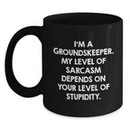 Funny groundskeeper Gifts for Men from Family, Unique Christmas Mugs with I'm A groundskeeper Quote, 11oz or 15oz Black Coffee Mug