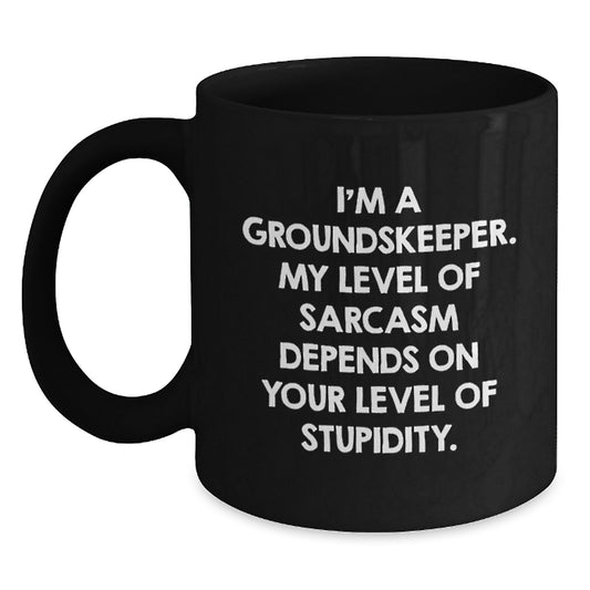 Funny groundskeeper Gifts for Men from Family, Unique Christmas Mugs with I'm A groundskeeper Quote, 11oz or 15oz Black Coffee Mug - Main