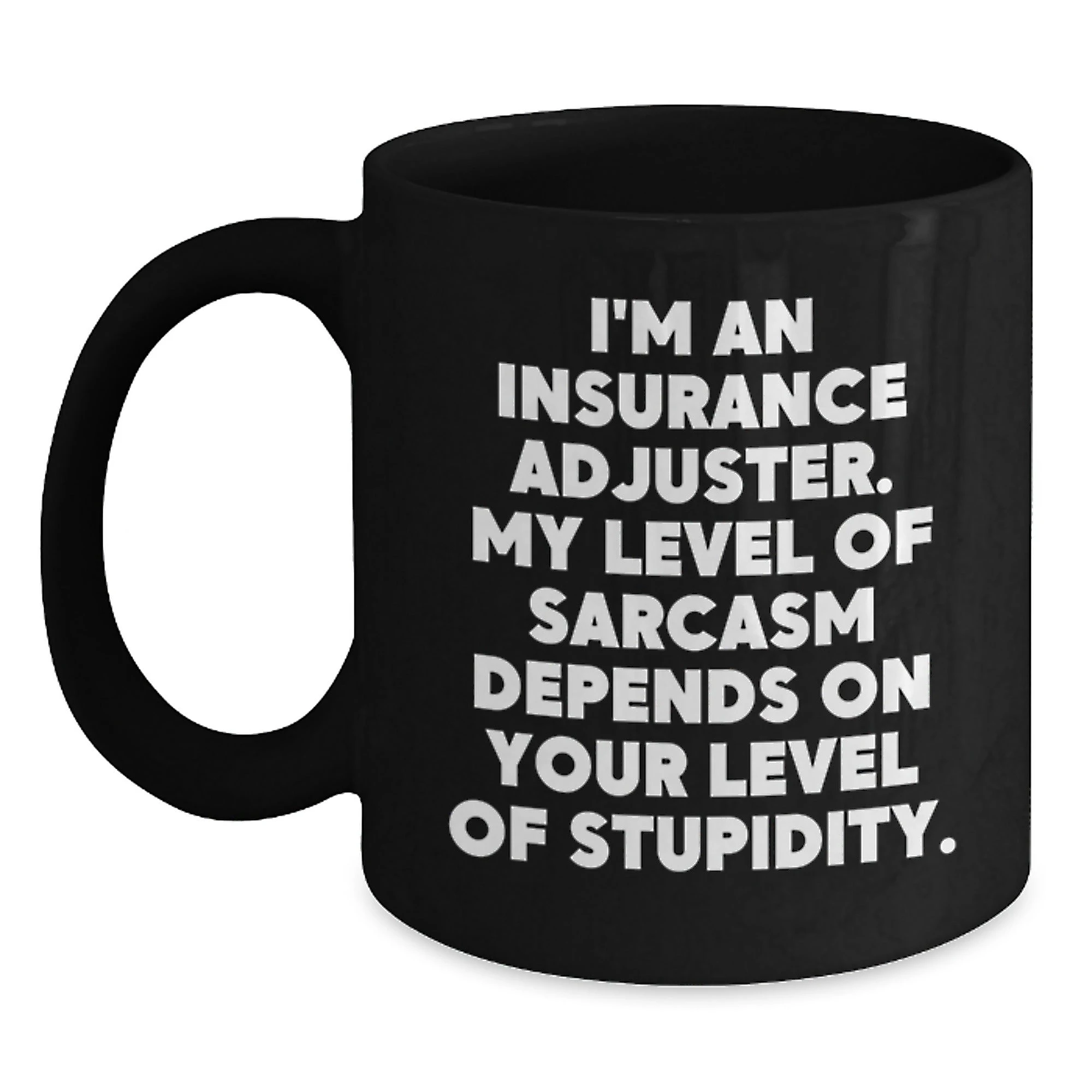 Funny Insurance Adjuster Gifts for Valentine's - Black Coffee Mug, 'I'm An Insurance Adjuster' - Main