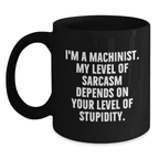Funny Machinist Black Coffee Mug Gifts from Friends to Graduation Unique Gifts for Men Women Family - Main