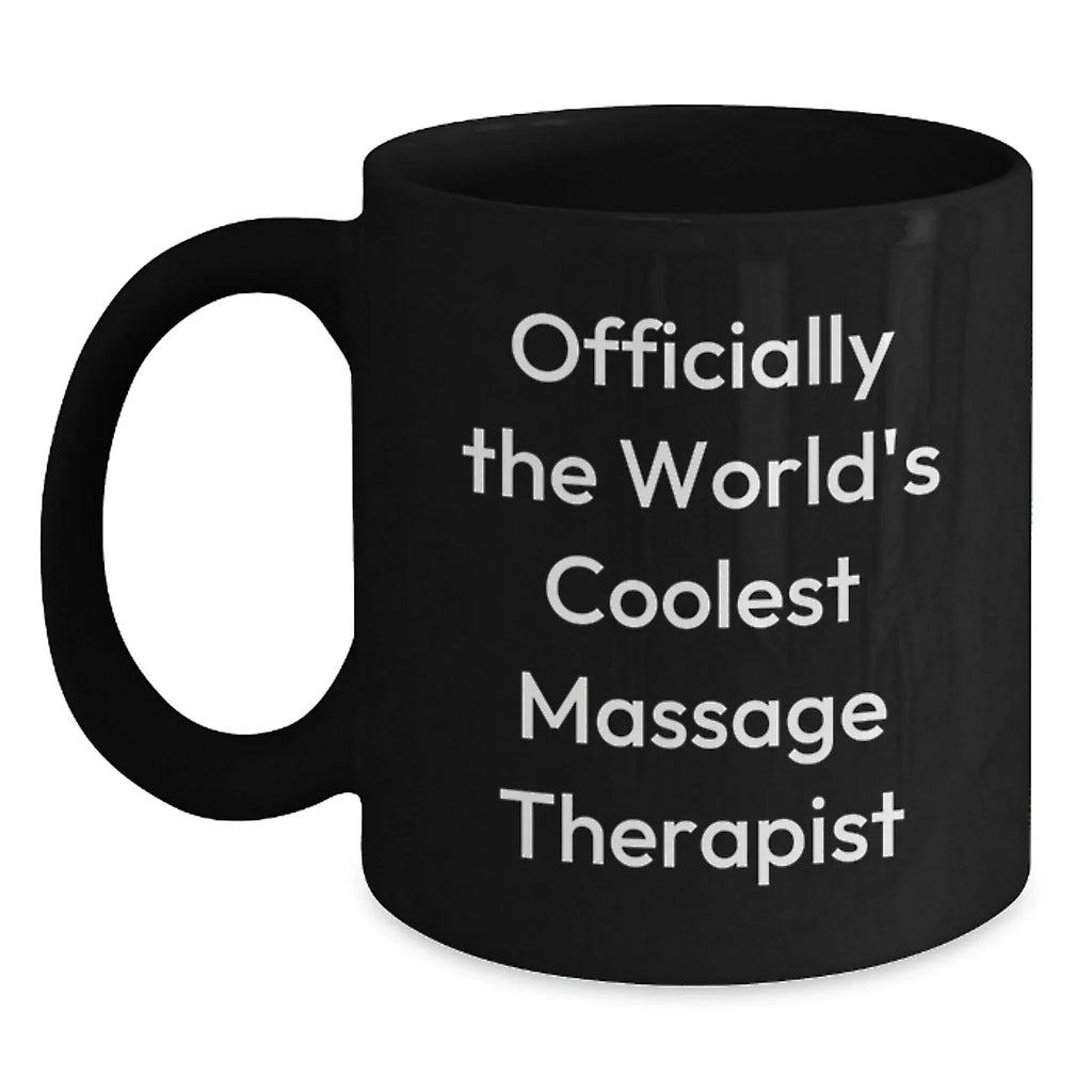 Massage Therapist Gifts - Funny Quote Black Coffee Mug for Graduation, 'Officially The World's Coolest Massage Therapist' from Friends, Coworkers, Family