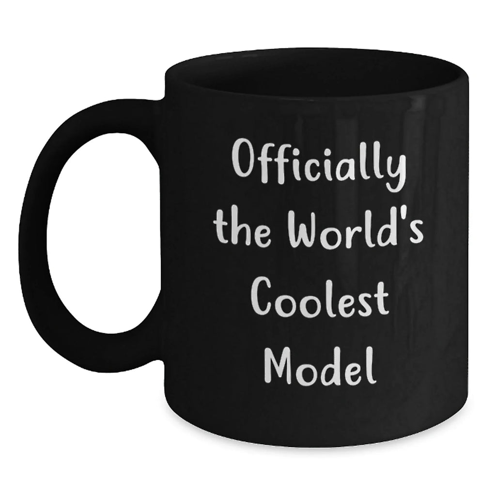 Funny Model Gifts for Christmas, Funny Black Coffee Mug Inspired by Officially The World's Coolest Model, Gift from Friends to Model Enthusiasts