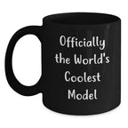 Funny Model Gifts for Christmas, Funny Black Coffee Mug Inspired by Officially The World's Coolest Model, Gift from Friends to Model Enthusiasts