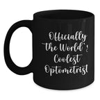 Funny Optometrist Gifts for Men, Women, Friends, and Coworkers - Officially The 'World's Coolest Optometrist' Black Coffee Mug for Christmas