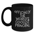 Funny Principal Gifts from Men to Friends, Black Coffee Mugs for Christmas Unique Gifts, Officially The World's Coolest Principal Quote
