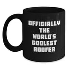 Unique Gifts for Roofer Friends, Officially The 'World's Coolest Roofer' Quote on Black Coffee Mug