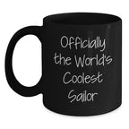 Gifts from Friends to the World's Coolest Sailor Men - Funny Black Coffee Mug Christmas Unique Gifts for Sailor
