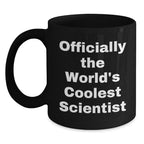 Funny Scientist Gifts from Friends - 'Officially The World's Coolest Scientist' Black Coffee Mug for Scientist Graduation Unique Gifts