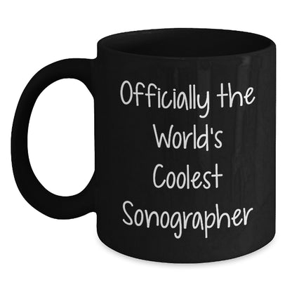 Officially The World's Coolest Sonographer Funny Christmas Unique Gifts from Friends for Sonographer Black Coffee Mug - Main