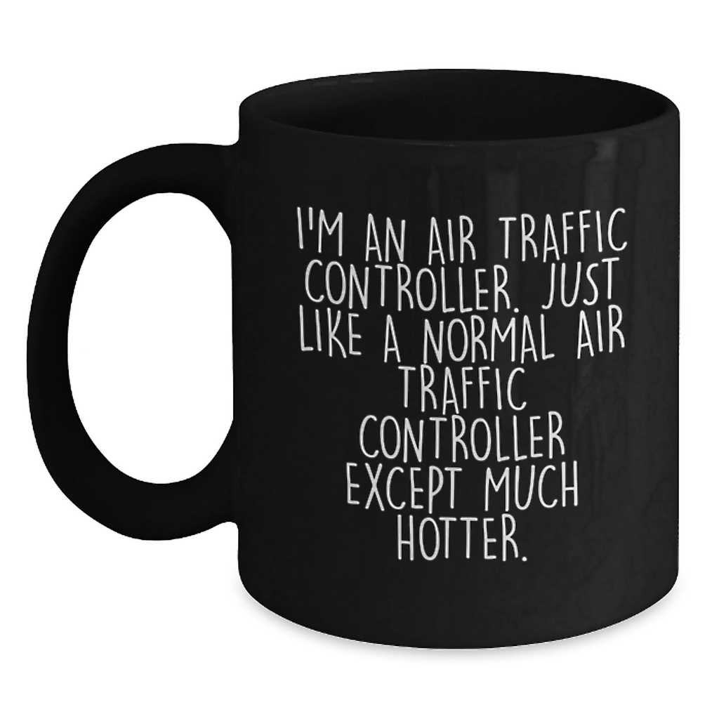 Funny Air Traffic Controller Mug Gifts from Friends and Family for Air Traffic Controller Enthusiasts on Mother's Day - Main