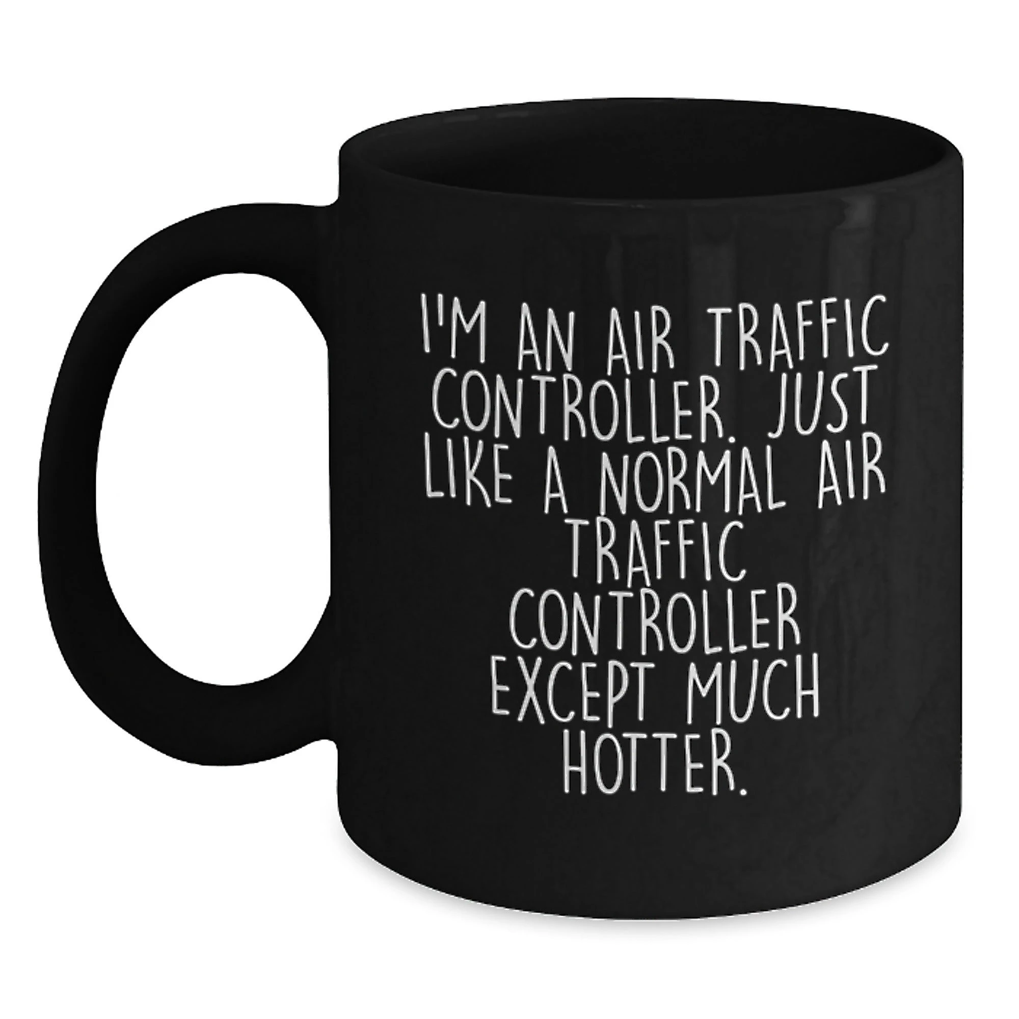 Funny Air Traffic Controller Mug Gifts from Friends and Family for Air Traffic Controller Enthusiasts on Mother's Day - Main
