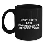 Funny Law Enforcement Officer Gifts for Men - Best Effin' Black Coffee Mug - Christmas Unique Presents from Friends