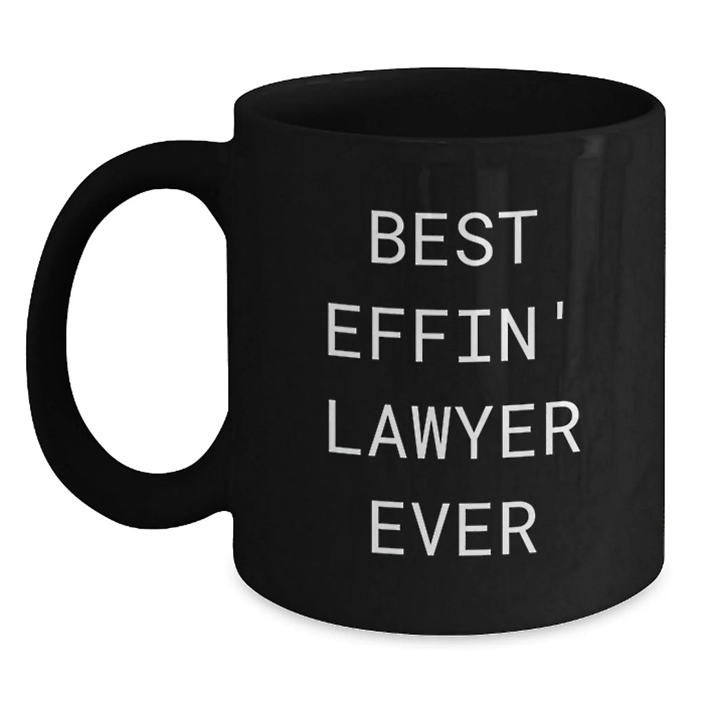 Funny Lawyer Gifts from Men to Best Effin' Lawyer Ever, Black Coffee Mug for Graduation