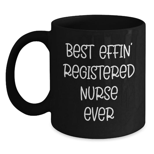 Funny Registered Nurse Gifts for Men Women Friends Family - Best Effin' Registered Nurse Ever Black Coffee Mug, Christmas Unique Mugs - Main