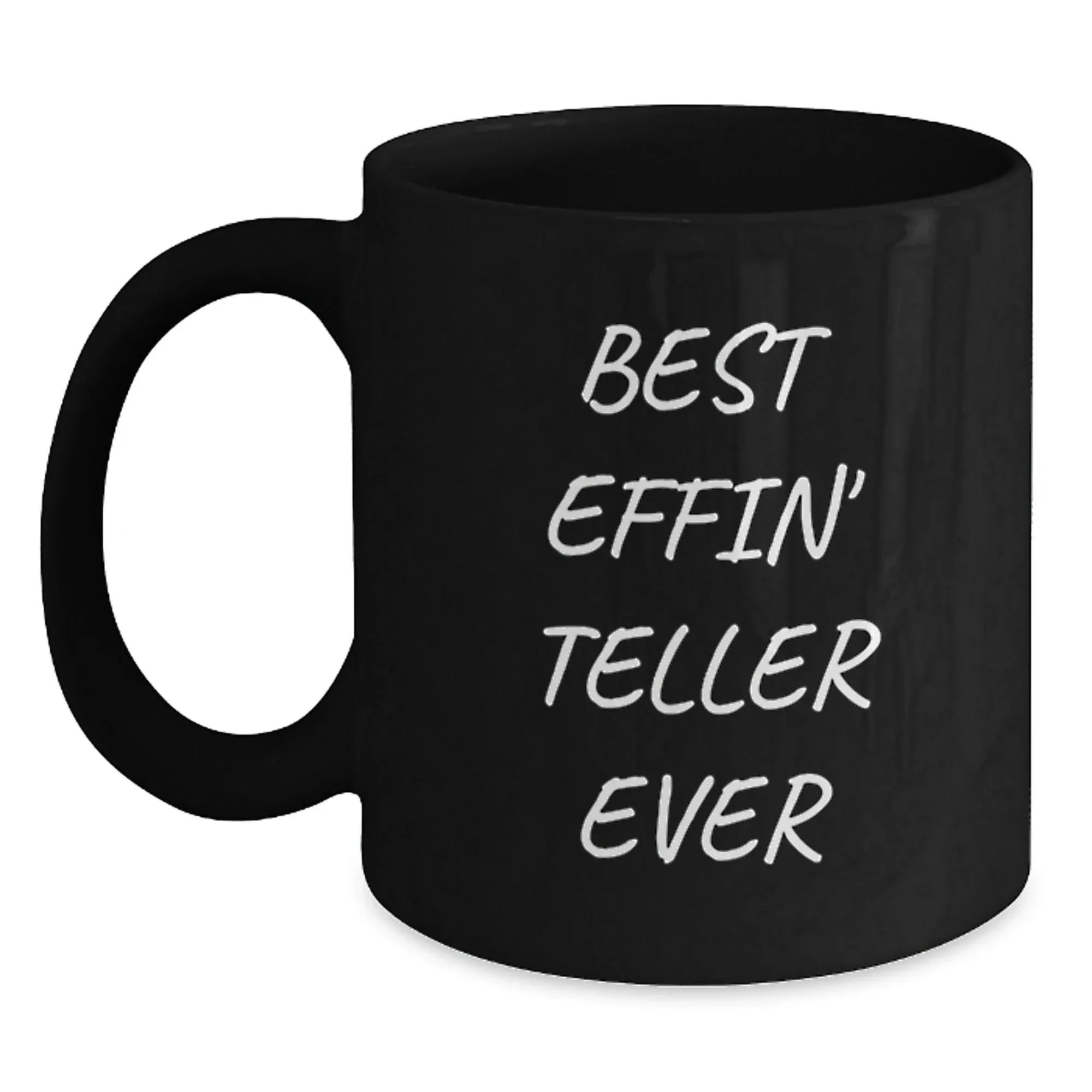 Funny Teller Black Coffee Mug Gifts from Friends for Teller