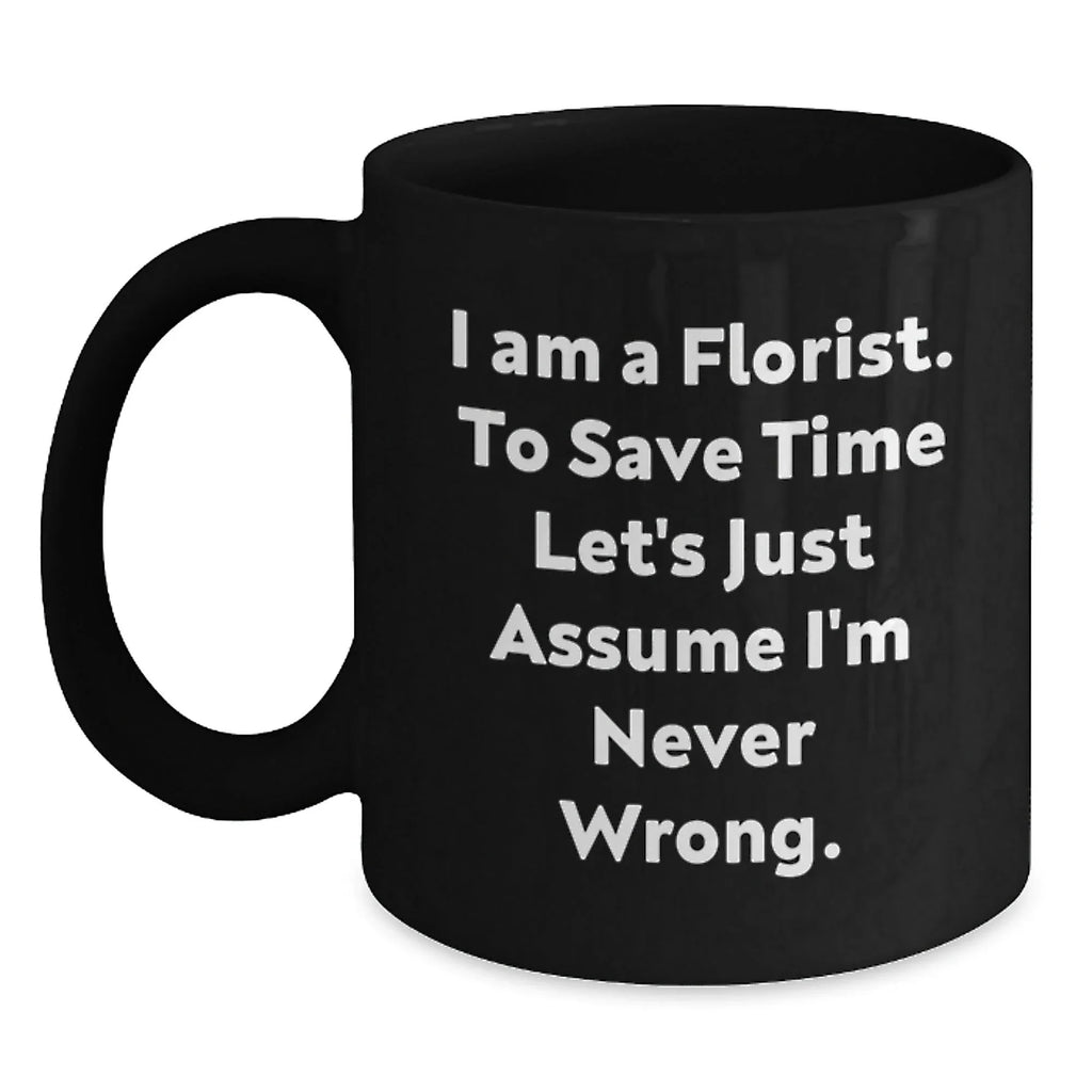 Funny Florist Christmas Unique Gifts from Friends to Women Florist Black Coffee Mug