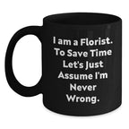 Funny Florist Christmas Unique Gifts from Friends to Women Florist Black Coffee Mug
