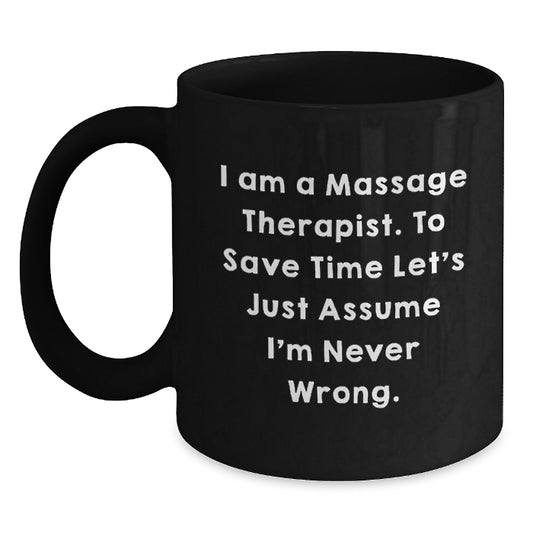 Funny Massage Therapist Gifts for Friends, Black Coffee Mug with Sassy Quote, Perfect Christmas Unique Presents - Main
