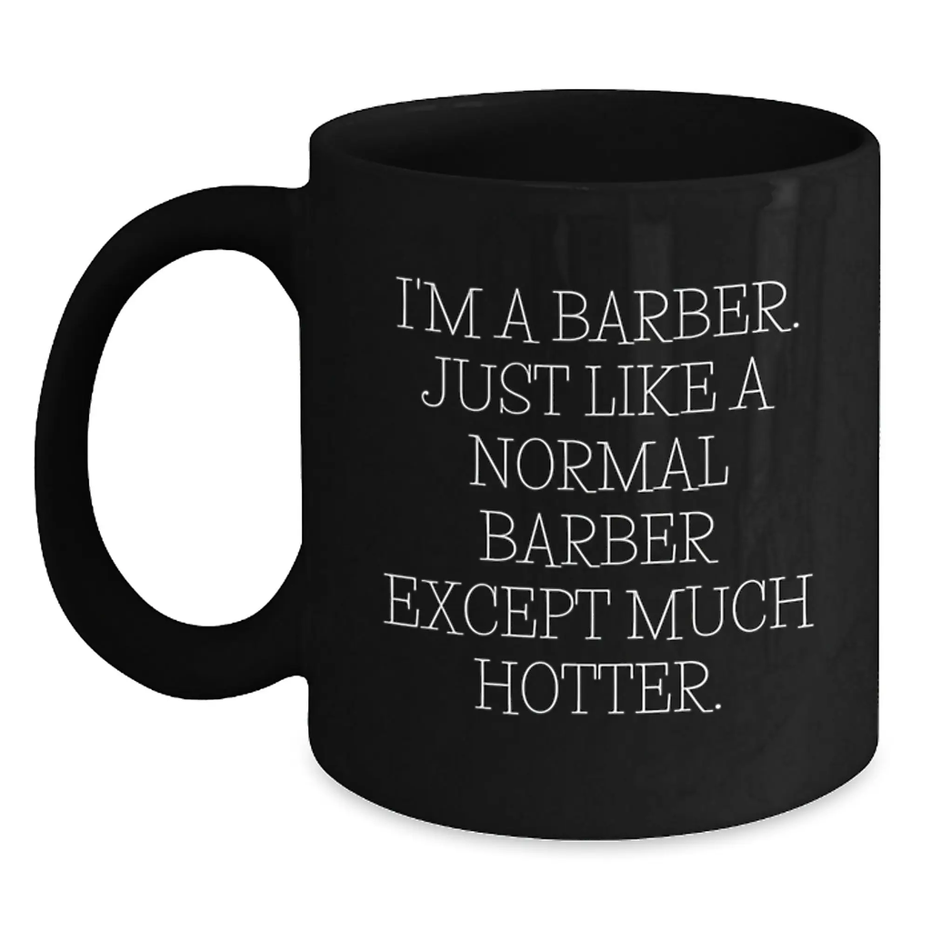 Birthday Gift for Her Barber Mug – 'I'm A Barber' Black Coffee Mug - Main
