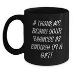 Funny Fiancee Black Coffee Mug Gifts from Men for Fiancee - Main