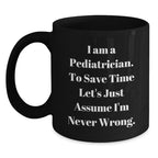 Funny Pediatrician Gifts from Family - Black Coffee Mug for Christmas Unique Gifts
