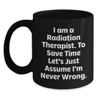 Radiation Therapist Gifts, Funny Quote Coffee Mug, Gifts from Friends for Radiation Therapist Men, Unique Graduation Gifts
