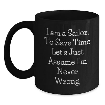 Funny Sailor Gifts for Men - Black Coffee Mug - Christmas Unique Gifts from Family to Sailor Friends - Main
