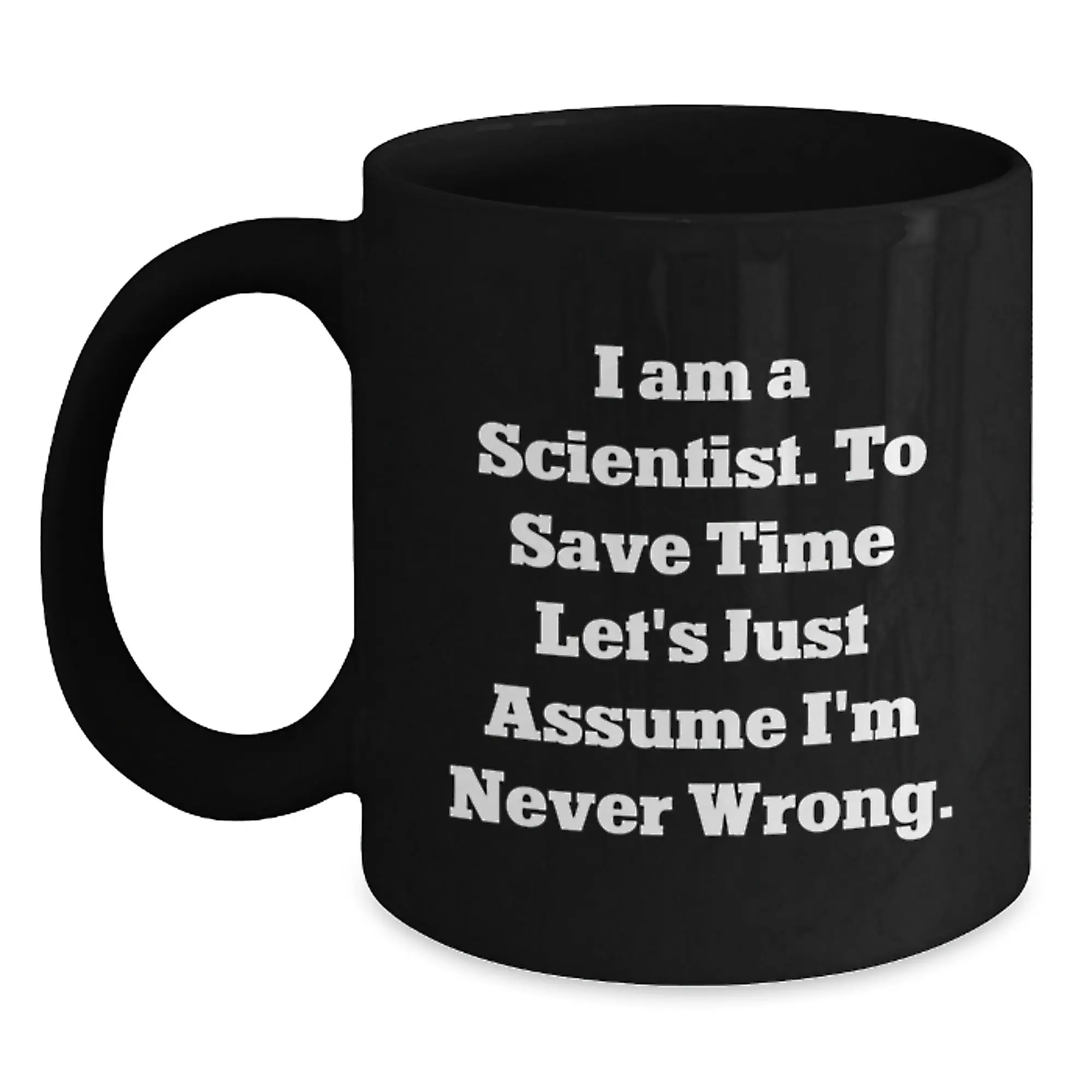 Funny Scientist Quote Black Coffee Mug Gifts for Scientist Friends Family - Main