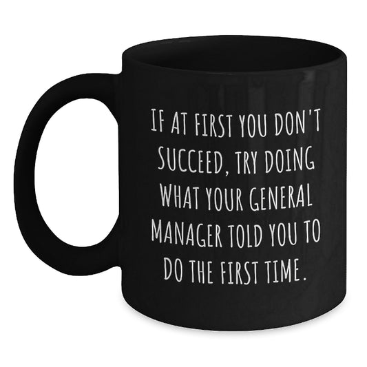Funny Quotes General Manager Gifts for Men from Son, Customizable Black Coffee Mug, Christmas Unique Gifts for Boss - Main