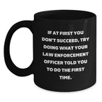Funny Law Enforcement Officer Gifts from Friends and Family, Unique Black Coffee Mugs for Law Enforcement Officer Men and Women, Christmas Unique Office Mugs